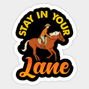 Stay In Your Lane Cute & Funny Horseriding Pun Sticker